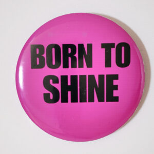 badge born to shine