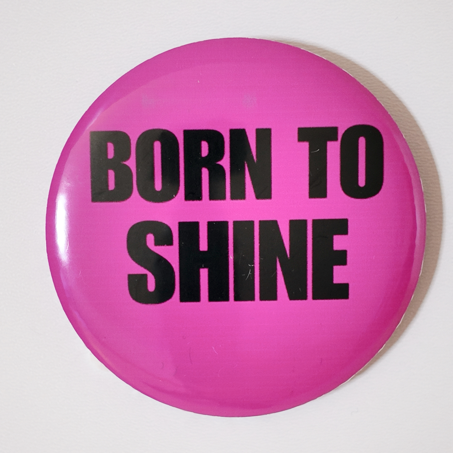 badge born to shine