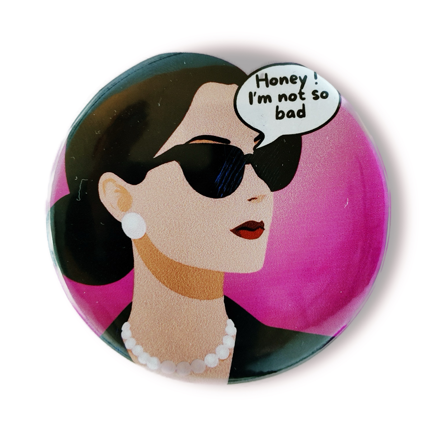 badge honey i'm not so bad