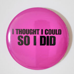 badge i thought I could so I did