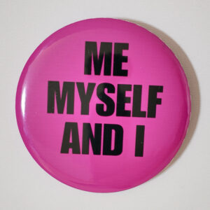 badge me myself and I
