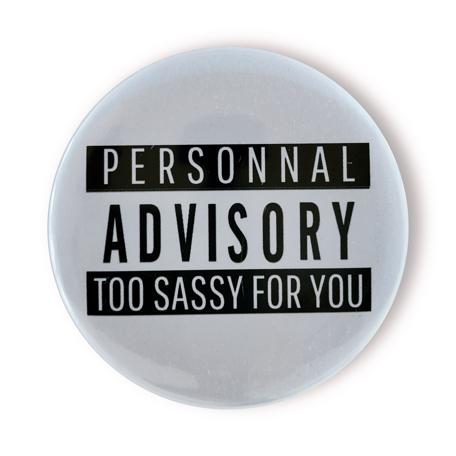 badge pin too sassy for you